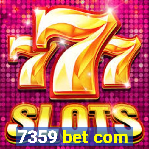 7359 bet com